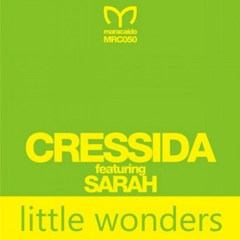 Cressida feat. Sarah – Little Wonders