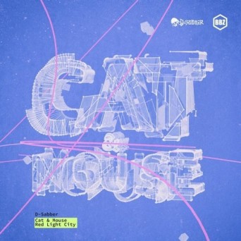D-Sabber – Cat & Mouse