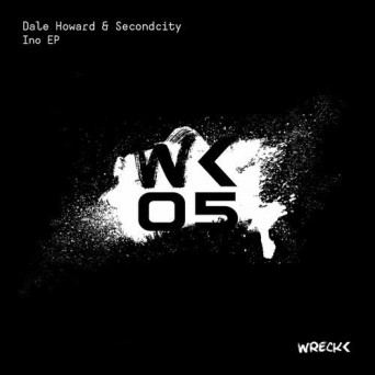 Dale Howard & Secondcity – Ino EP