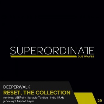 Deeperwalk – Reset , the Collection