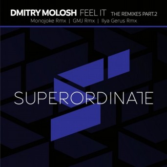Dmitry Molosh – Feel It the Remixes, Pt. 2