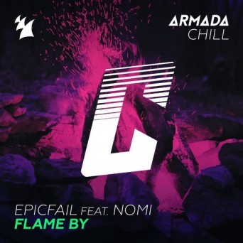 EpicFail ft. Nomi – Flame By