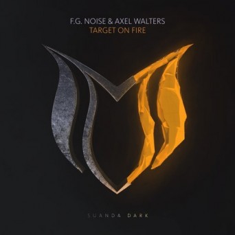 F.G. Noise & Axel Walters – Target On Fire