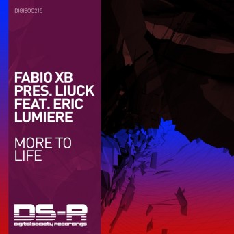 Fabio XB Pres. Liuck ft. Eric Lumiere – More To Life