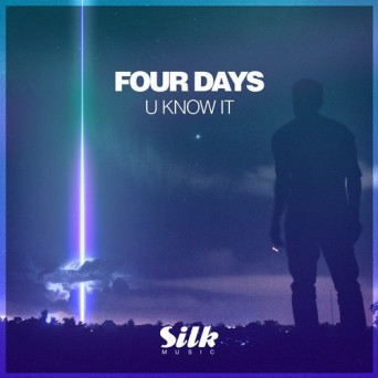 Four Days – U Know It