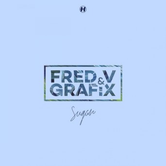 Fred V & Grafix – Sugar