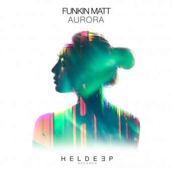 Funkin Matt – Aurora