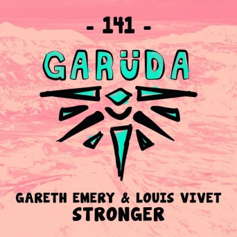 Gareth Emery & Louis Vivet – Stronger