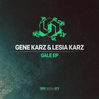 Gene Karz & Lesia Karz – Gale EP