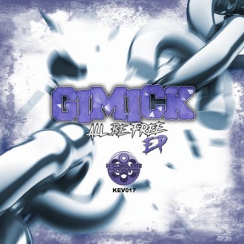 Gimick – All Be Free EP