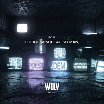 Goja – Police Dem (feat. KG Man)