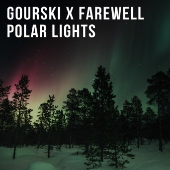 Gourski & Farewell – Polar Lights
