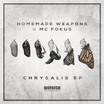 Homemade Weapons & MC Fokus – Chrysalis EP