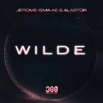 Jerome Isma-Ae & Alastor – Wilde