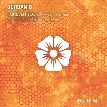 Jordan B – Forever You / Bitter Honey (Remixes)