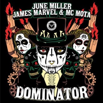June Miller & James Marvel & Mc Mota – Dominator / A Pinda Funk