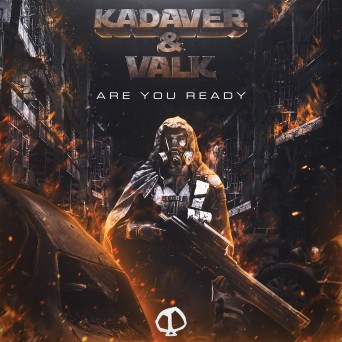 Kadaver & Valk – Are You Ready