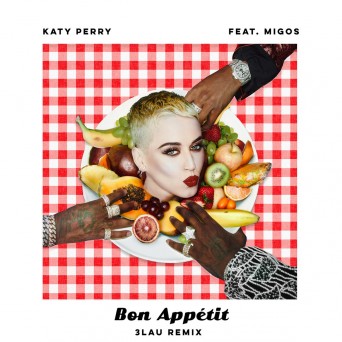 Katy Perry feat. Migos – Bon Appétit (3LAU Remix)
