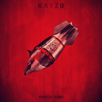 Kayzo – Whistle Wars