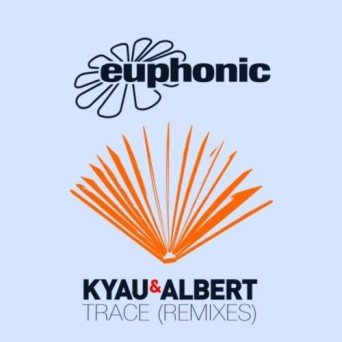 Kyau & Albert – Trace (Remixes)