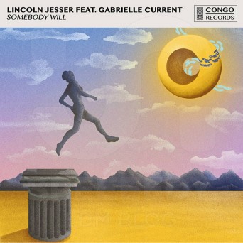 Lincoln Jesser feat. Gabrielle Current – Somebody Will