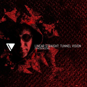 Linear Straight – Tunnel Vision