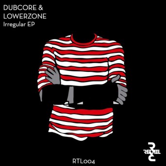 DubCore & Lowerzone – Irregular