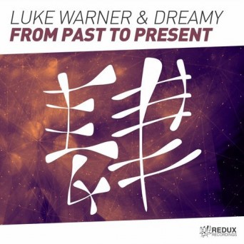 Luke Warner & Dreamy – From Past To Present