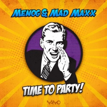 Menog & Mad Maxx – Time To Party