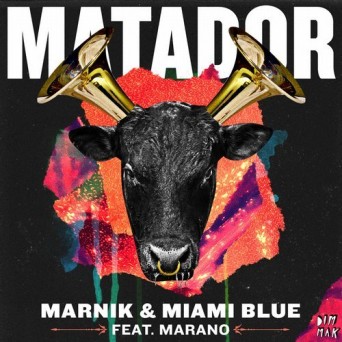 Miami Blue & Marnik – Matador (feat. Marano)