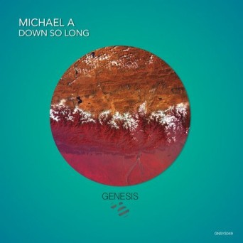 Michael A – Down So Long