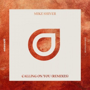 Mike Shiver – Calling On You (Remixes)