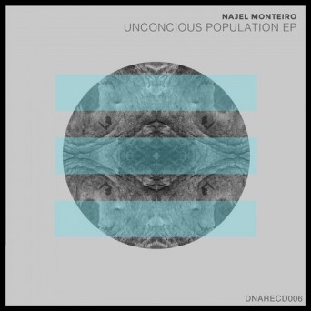 Najel Monteiro – Unconscious Population EP