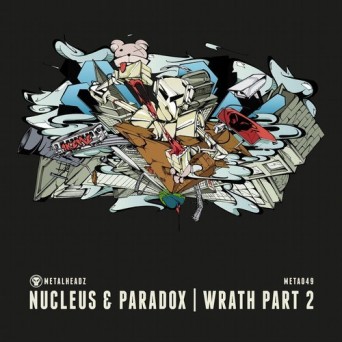 Paradox & Nucleus – Wrath, Pt. 2