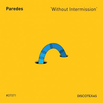 Paredes – Without Intermission