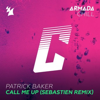 Patrick Baker – Call Me Up (Sebastien Remix)