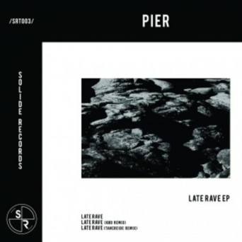 Pier – Late Rave EP