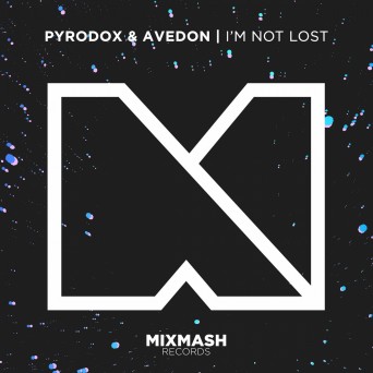 Pyrodox & Avedon – I’m Not Lost