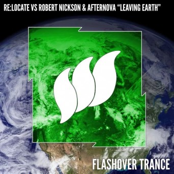 Re:Locate, Robert Nickson & Afternova – Leaving Earth