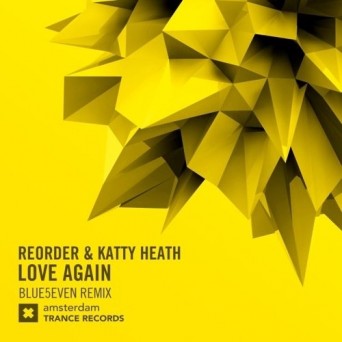 ReOrder & Katty Heath – Love Again (Blue5even Remix)