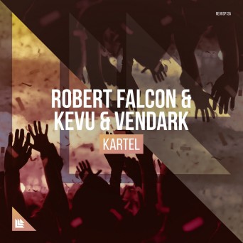 Robert Falcon & KEVU & Vendark – KARTEL