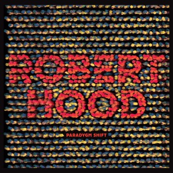 Robert Hood – Paradygm Shift