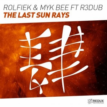 Rolfiek & Myk Bee feat. R3dub – The Last Sun Rays