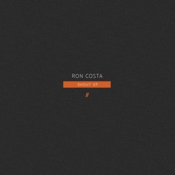 Ron Costa – Shout EP