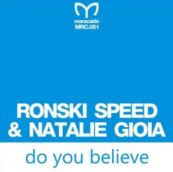Ronski Speed & Natalie Gioia – Do you Believe