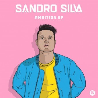 Sandro Silva – Ambition EP