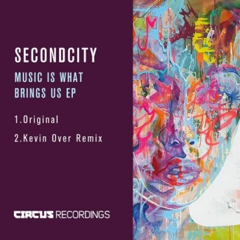 Secondcity – Music Is What Brings Us