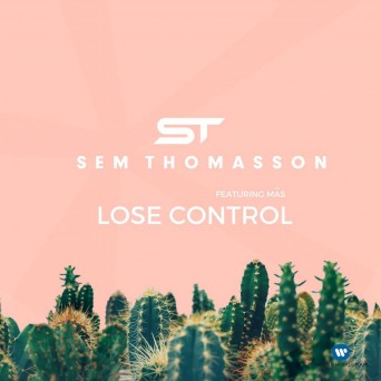 Sem Thomasson – Lose Control (feat. Mas)