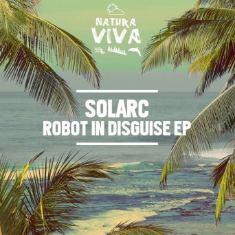 Solarc – Robot In Disguise EP