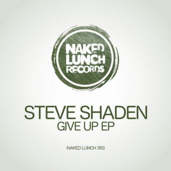 Steve Shaden – Give Up EP